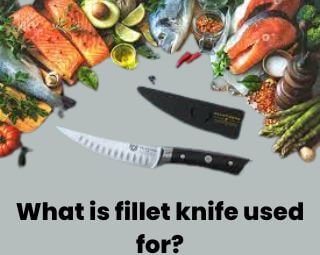 What is fillet knife used for?